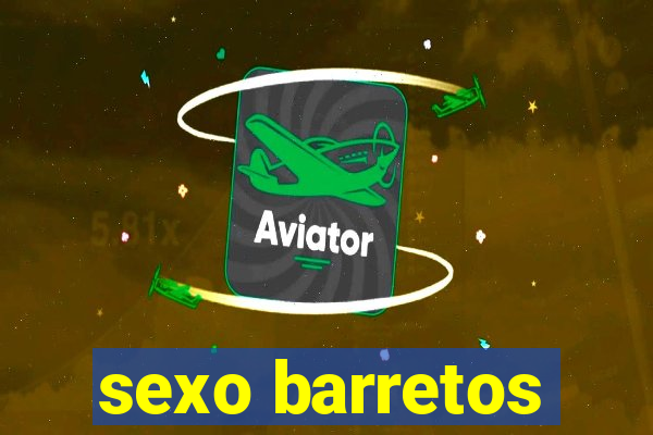 sexo barretos